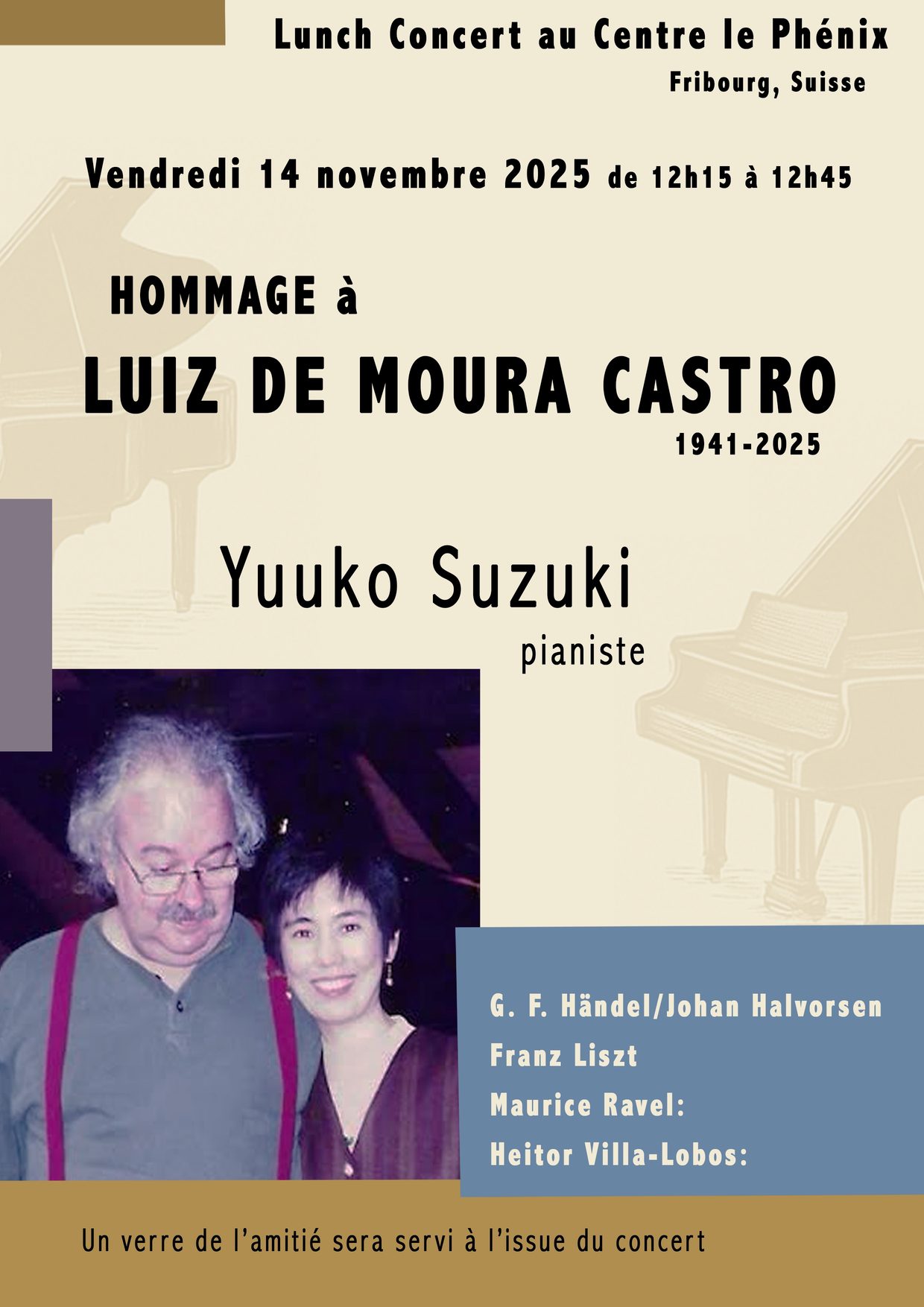 Poster for the lunch concert Hommage à Luiz de Moura Castro by pianist Yuuko Suzuki, 14 November 2025 at Centre le Phénix, Fribourg, with a photograph of Luiz de Moura Castro and Yuuko Suzuki together